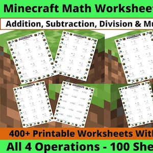 May include: A bundle of printable Minecraft math worksheets. The worksheets cover addition, subtraction, division, and multiplication. The image shows multiple sheets with math problems and the Minecraft logo. The text on the image says "400+ Printable Worksheets With Answers".