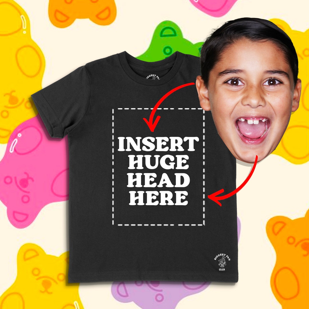 For Children Custom Personal Large Oversized Print Favorite Head