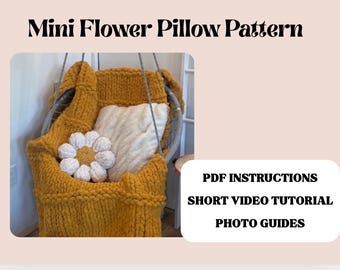 Mini Flower Pillow Pattern: Chunky Knit, 12x12 Inch (PDF Pattern)