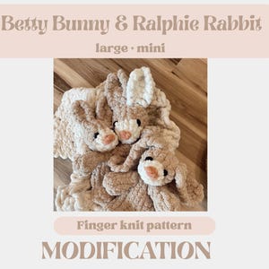 Betty Bunny / Ralphie Rabbit / Finger Knit Tutorial / Video Tutorial / Finger Knit Bunny Snuggler / Chunky Knit Bunny / Modification pattern
