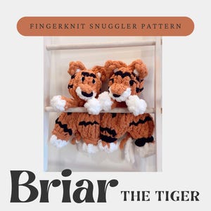 Briar the Tiger Snuggler Pattern / Chunky Knit Tiger / Hand Knit Tiger / Full Video Tutorial /