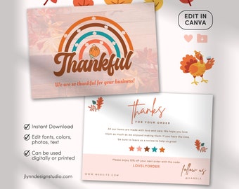 May include: A digital printable thank you card with a rainbow and pumpkin design. The text says "Thankful" and "We are so thankful for your business!" The card also includes a section with the text "Thanks for your order" and a 5-star rating system. The card is designed for use with Canva.