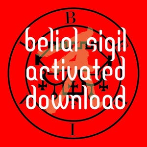 May include: A red background with a black circle containing a sigil and the text "Belial sigil activated download" in white.
