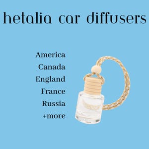 May include: A clear glass car diffuser with a wooden cap and a woven gold and white cord. The text "hetalia car diffusers" is at the top, with a list of countries below. The background is light blue.