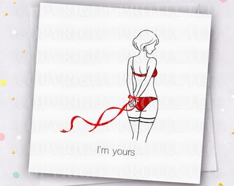 Cute I'M YOURS Valentines Day Card Boyfriend Husband Him Her Naughty Sexual Raunchy Tied
