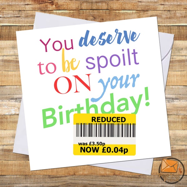 Funny REDUCED STICKER Birthday Card / for Him Her / Friend / Colleague / Cheap / Offensive / Insulting / Rude Comedy Adult Humour Cards