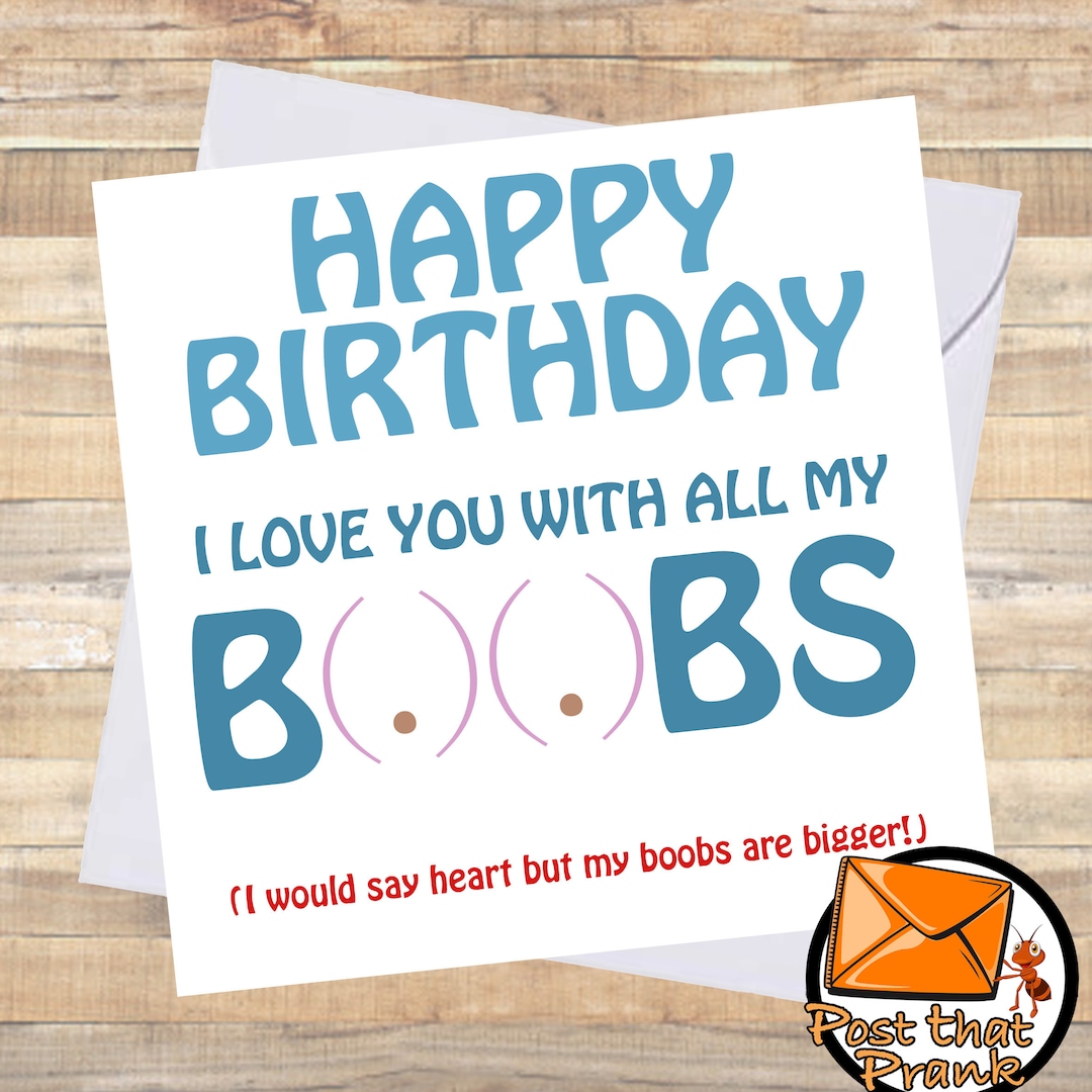 Funny MY BIG BOOBS Birthday Card / for Husband Boyfriend / Best Friend