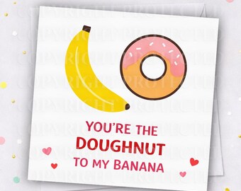 DOUGHNUT to my BANANA Valentines Day Card Girlfriend Wife Sexual Dirty Naughty Joke Funny Rude Cheeky Humour Valentine's