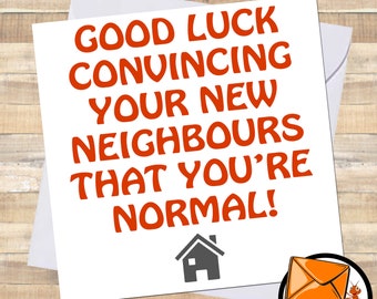 Funny NEW HOME Greetings Card / for Him Her / Friend Brother Sister Son Daughter / Work Colleague / Moving House / Comedy Adult Humour Cards