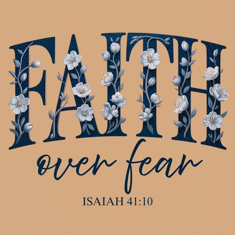 Faith Over Fear Isaiah 41:10 Foral PNG, Christian Bible Verse Png ...
