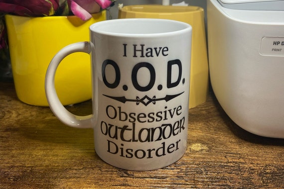 OOD Obsessive Outlander Disorder Mug Outlander Mug Ceramic Coffee Mug