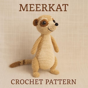 Milo the Meerkat, Amigurumi Crochet Pattern, Eddy das Erdmännchen - Häkelanleitung