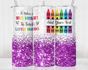 Purple Glitter Teacher Tumbler PNG, Big Heart to Teach Little Minds, 20oz Skinny Tumbler Sublimation Design, Teacher Appreciation, Add Name