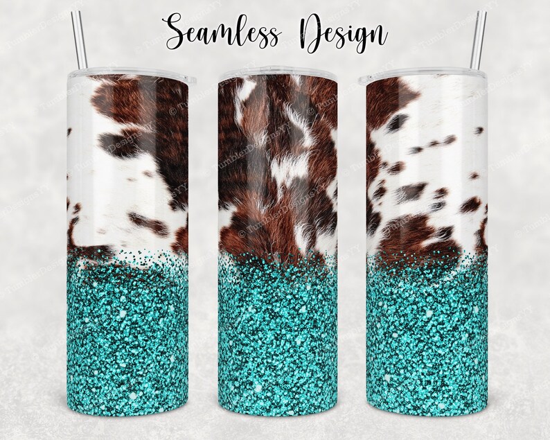 May include: Three stainless steel tumblers with a cowhide pattern and turquoise glitter base. The tumblers have a white and brown cowhide design on the upper half and a turquoise glitter design on the bottom half. The text "Seamless Design" is at the top.