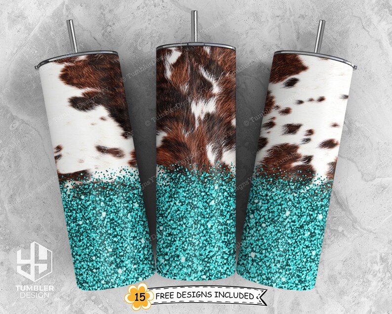 May include: Three stainless steel tumblers with lids and straws. The tumblers feature a design of cowhide, white, and turquoise glitter. The text "15 FREE DESIGNS INCLUDED" is visible on the bottom right.