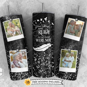 Glitter Memorial Tumbler Wrap, Your Wings Were Ready But Our Hearts Were Not, PNG Sublimation 4 Photo Collage 20oz Skinny Tumbler Design