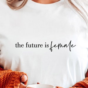 The Future is Female SVG, Feminist Svg, Empowermented Women Svg, GRL PWR Svg, Girl Power Svg, Boss Babe Svg, Cut Files for Cricut