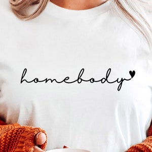 Homebody Svg, Mom Life Svg, Mom Shirt Svg, Best Mom Svg, Mother's Day Quotes Shirt Svg, Png, Dfx, arquivo de corte Cricut, Minimalist Mom Svg