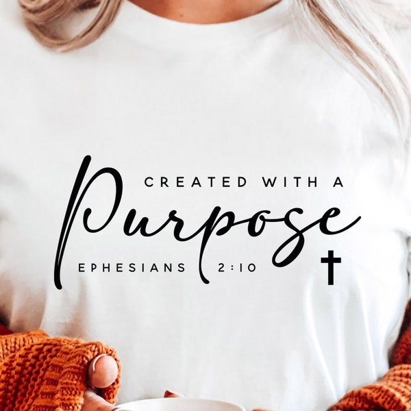 Created with a Purpose SVG PNG PDF, Ephesians 2:10 Svg, Christian Shirt Svg, Christian Svg Cut File for Cricut, Bible Verse Svg, Jesus Svg