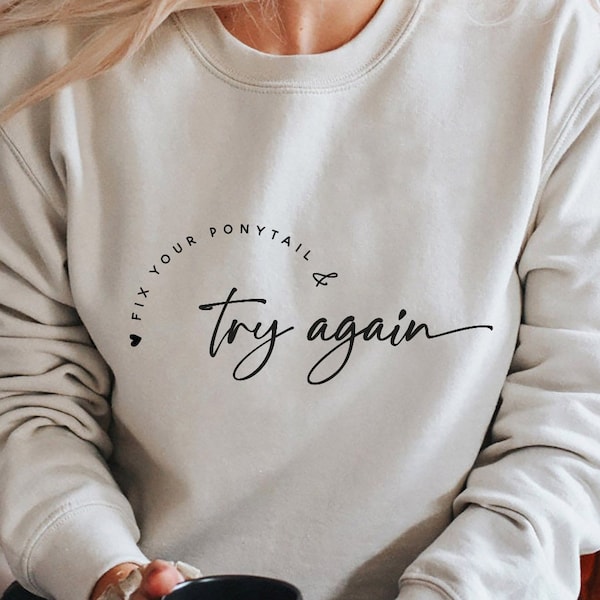 Fix Your Ponytail & Try Again Svg, Workout Svg, Motivational Svg, Inspirational Svg, Popular Svg, Gym Svg, Trendy Shirt Svg, Coffee Mug Svg