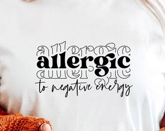 Allergisch voor negatieve energie SVG: Positive Vibes-ontwerp (digitale download)
