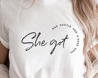 She Got Mad Hustle And A Dope Soul Svg, Girl Boss Svg, Empowered Women, Hustle Svg, Downloadable Cut File, Svg files for Cricut, Png