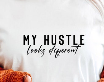 Hustle Looks Different SVG PNG PDF, Entrepreneur Svg, Entrepreneurship Svg, Small Business Owner Svg, Entrepreneur Quote, Motivational Svg