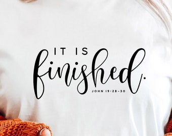 It is Finished SVG PNG PDF, Easter Scripture Svg, Christian Svg, Easter Svg, Jesus Svg, He is Risen Svg, Farmhouse, eps dxf png svg Cricut