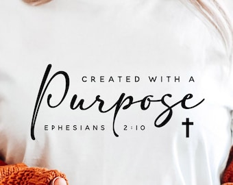 Created with a Purpose SVG PNG PDF, Ephesians 2:10 Svg, Christian Shirt Svg, Christian Svg Cut File for Cricut, Bible Verse Svg, Jesus Svg