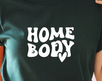 Homebody SVG: Introvert Shirt Design (Digital Download)