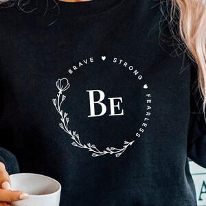 Sé valiente SVG PNG PDF, sé fuerte svg, sé intrépido svg, sé amable svg, mujer fuerte svg, mamá vida svg, mamá camisa svg, regalo para mamá svg