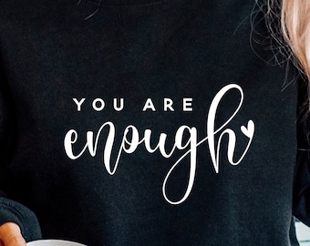 You Are Enough SVG PNG PDF, Inspirational Svg, Positive Quote Svg, Mental Health Svg, Positive Svg, Motivational Svg, Self Love Svg