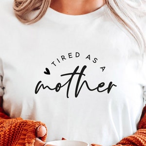 Fatigué comme une mère Svg, vie de maman SVG, fille maman SVG, maman Svg, maman PNG, fille maman chemise Svg, mère coupe Cricut fichier, Svg maman drôle