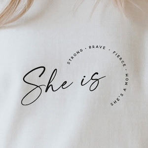 She Is Strong Brave Fierce She is a Mom SVG PNG PDF, Mom Power, Strong Mother Svg, Strength, Mom Svg, Empowered Women, Strong Mom Svg, Png