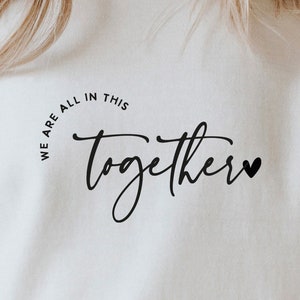 Todos estamos juntos en esto SVG PNG PDF, Inspirational svg, Motivational svg, Positive svg, Be Yourself svg, Minimalist Women's Svg Png Dxf