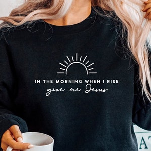 In The Morning When I Rise, Give Me Jesus SVG PNG PDF, Amazing Grace Svg, Believe Svg, Religious Svg, Mountain Svg, Jesus Svg, Proverbs Svg