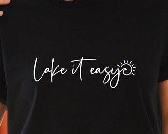 Lake it Easy SVG PNG PDF, Lake Life Svg, Lake Weekend Svg, Vacay Svg, Travel Svg, Vacation Svg, Summer Sign Svg, Lake Vibes Svg, Summer Lake