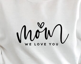 Mamá Te Amamos SVG PNG PDF, Feliz Día de la Madre Svg, Te Amo Mamá Svg, Regalo de Cumpleaños para mamá, Mamá Svg, Mamá Svg Png Pdf, Mamá Regalo Svg