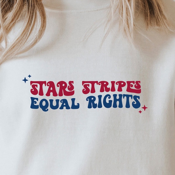Stars Stripes Equal Rights SVG PNG PDF, Fourth of July Svg, Pro Choice Feminism Svg, 1973 Protect Roe Svg, Equal Rights Women's Rights Svg