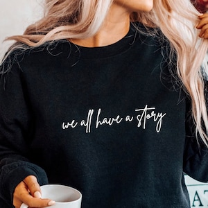 Todos tenemos una historia SVG, Inspirational Svg, Simple Svg, Life Quote Shirt Svg, Positive Quote Svg, Motivational Svg, Mental Health Svg