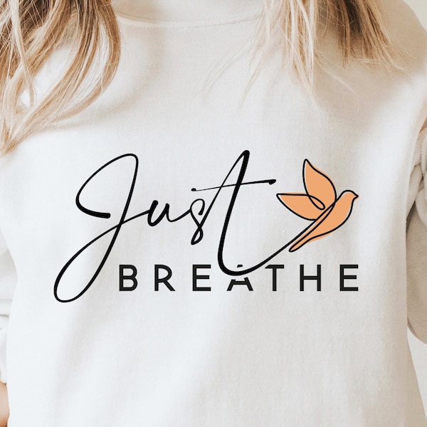 Just Breathe Bird Svg, Just Breathe Svg, Boho Svg, Motivational Svg, Girly Svg, Yoga Svg, Engraving Svg, Popular Svg, Trendy Svg Png Eps Dxf