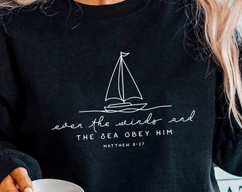 Anche i venti e il mare gli obbediscono SVG PNG, Camicia di sublimazione cristiana, Affermazione della Bibbia Svg, Christian Svg, Versetto della Bibbia Svg, Oceano Svg