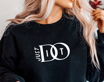 Just Do It. PNG SVG PDF | Just Do It Png Sublimation, Do it svg, do it png, Motivational Png, Quotes Svg, Motivation Svg, Motivational Shirt