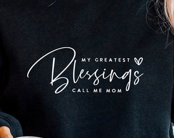 My Greatest Blessings Call Me Mom SVG PNG PDF, Mothers Day Svg, Mom Life Svg, Mama Svg, Mom svg, Best Mom Ever Svg, Grandma Svg, Grammy Svg