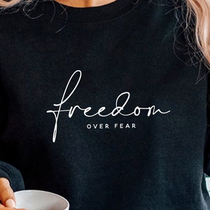 Freedom Over Fear SVG PNG PDF, Motivational Svg, Positive Quote Svg, Inspirational Svg, Women&#39;s shirt Svg, Strong Women Svg, Empowered Women