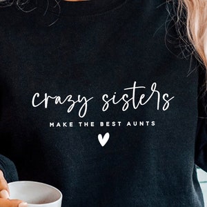 Tante SVG PNG PDF, Crazy Sisters Make The Best Tunts Svg, Best Auntie Svg, Best Aunt Ever Svg, Blessed Auntie Svg, Beste Freundin Geschenk, Neue Tante Svg