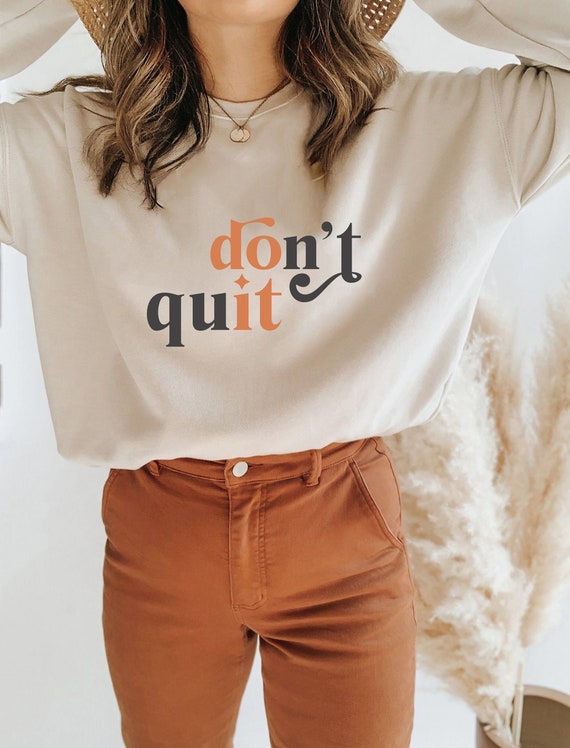 Don't quit Svg, Boho Motivational Shirt, Inspirational Quotes Svg, Woman Svg, Bohemian Shirt Positive Motivation SVG, Quotes svg dxf png eps