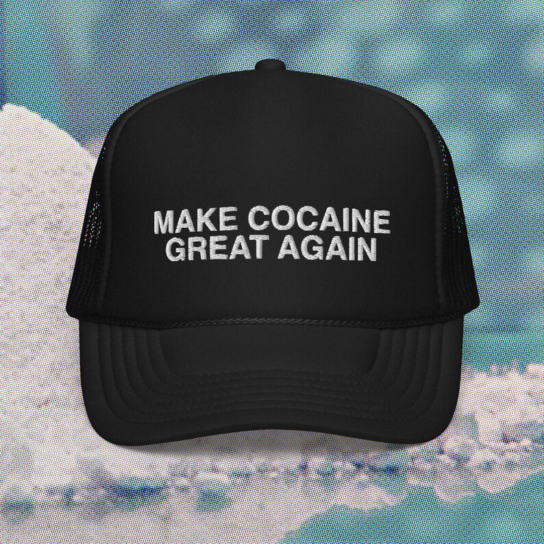 Make COCAINE Great Again maga hat trump coke make America great again Fentanyl addict trucker image 6