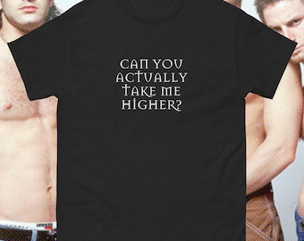 Can You Actually Take Me Higher Shirt, Funny Creed Parody Tee, Scott Stapp Meme Shirt, Butt Rock Gift