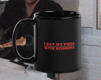 COBRA movie - I eat my pizza with scissors parody funny mug - Sylvester Stallone movie coffee cup - film crew